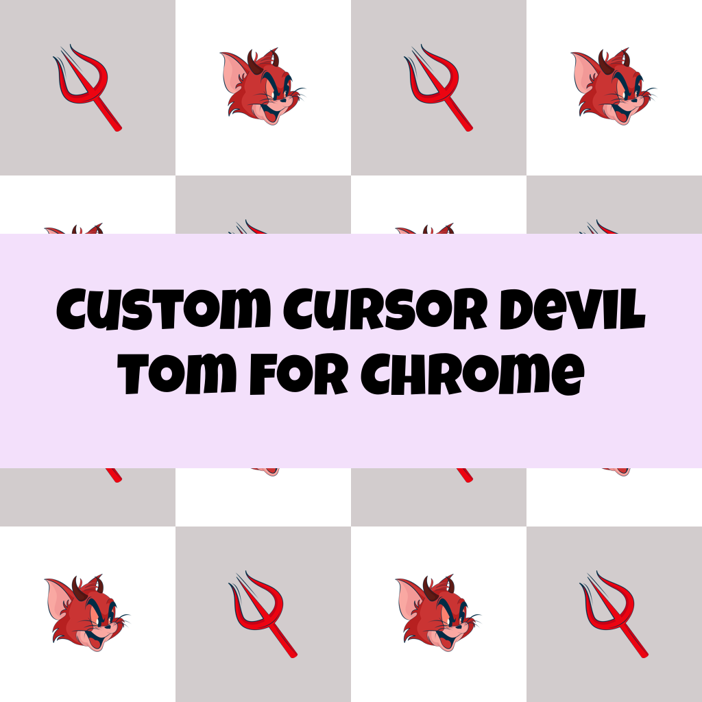 Custom Cursor Devil Tom For Chrome